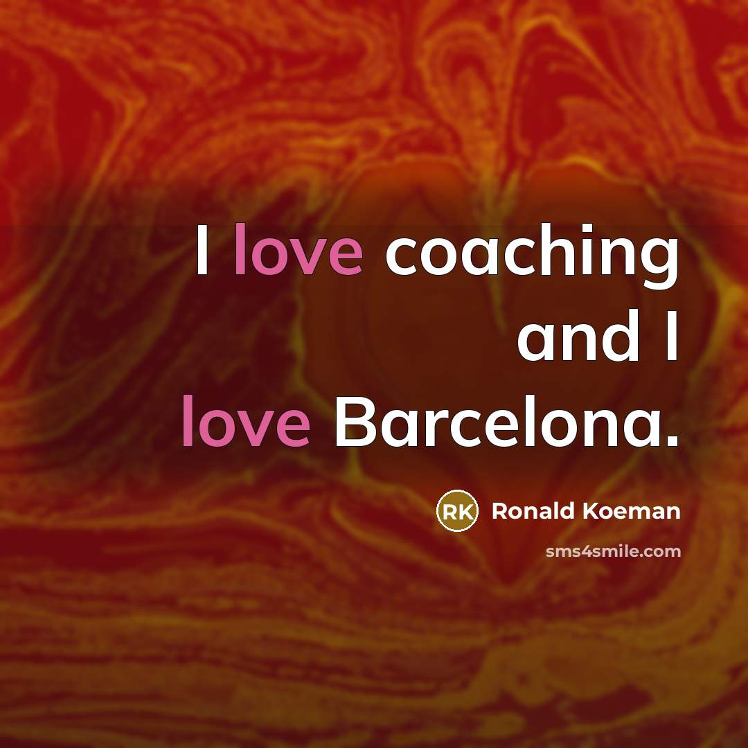 “I love coaching and I love Barcelona.…” quote by Ronald Koeman