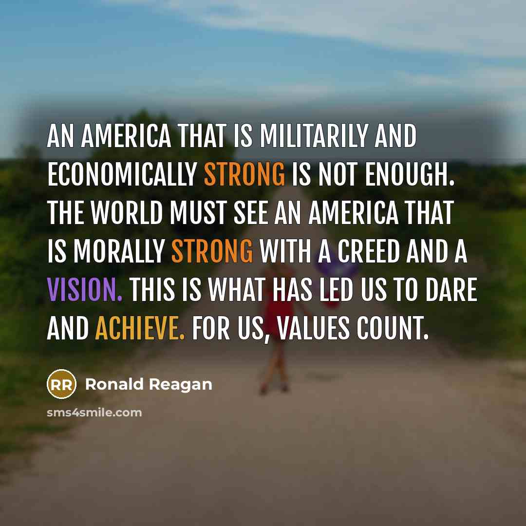 “An America that is militarily and economically strong is not…” quote by Ronald Reagan