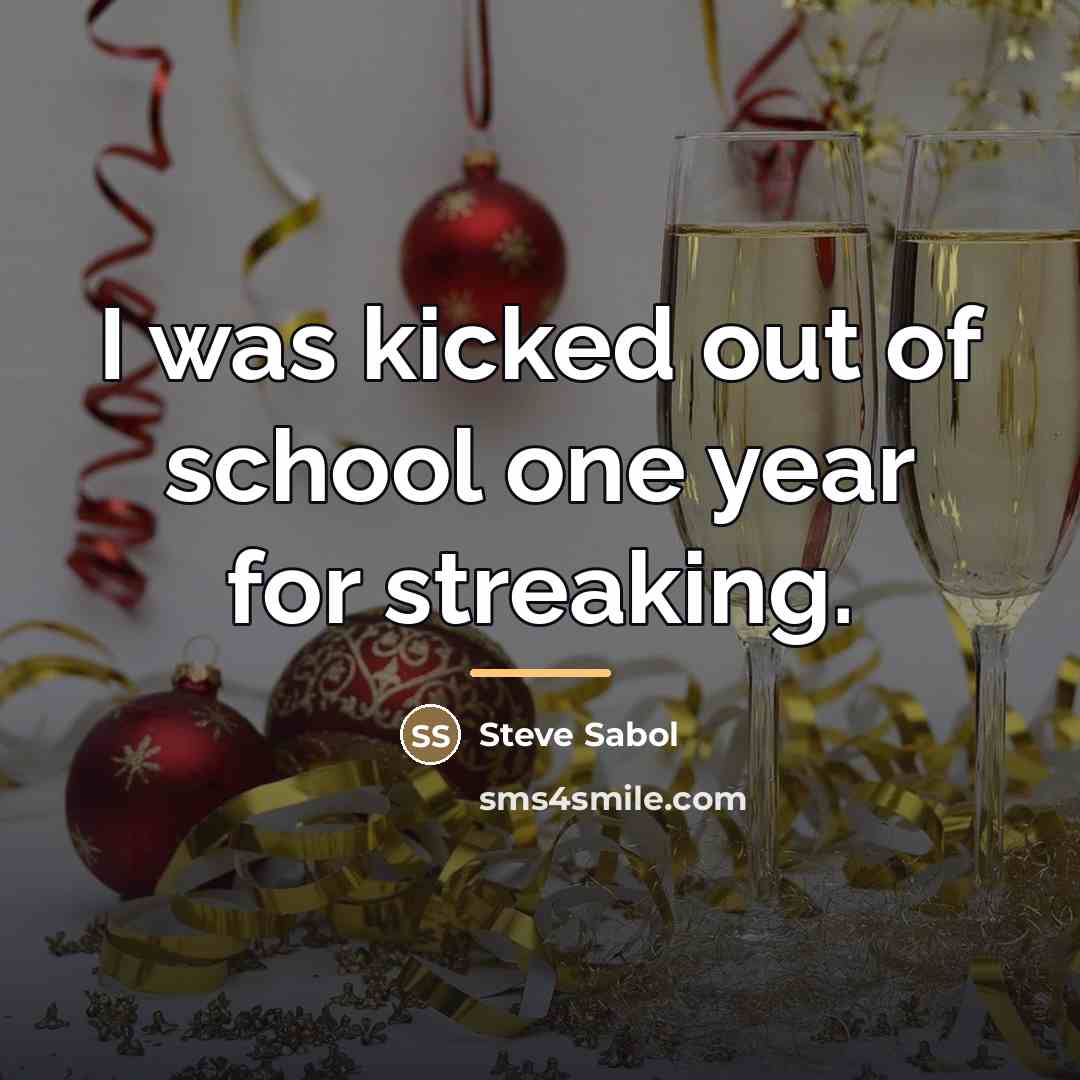 “I was kicked out of school one year for streaking.…” quote by Steve Sabol