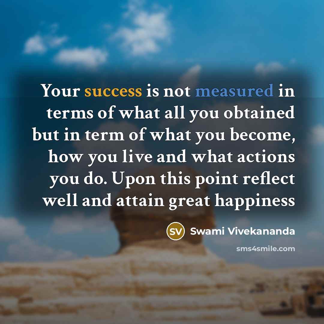 “Your success is not measured in terms of what all…” quote by Swami Vivekananda