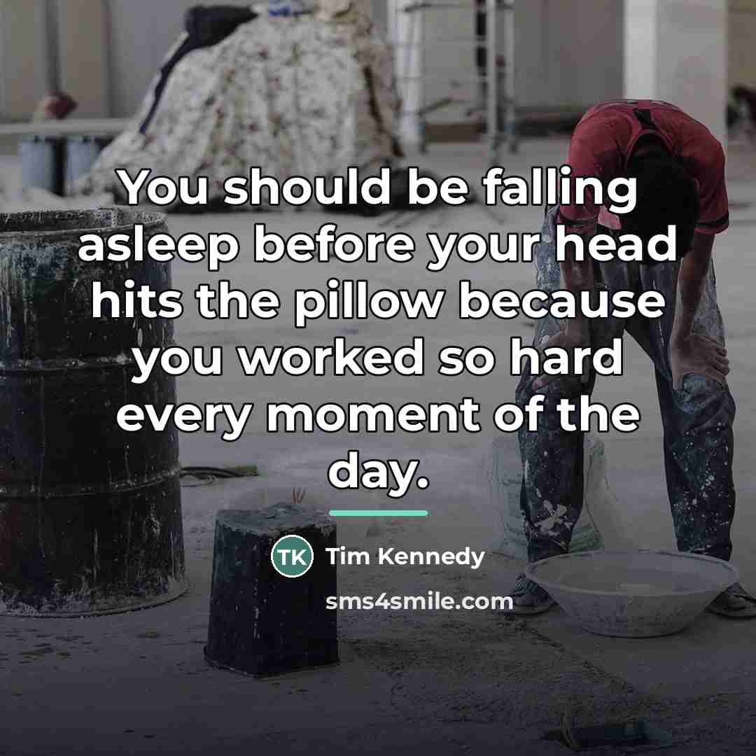 “You should be falling asleep before your head hits the…” quote by Tim Kennedy