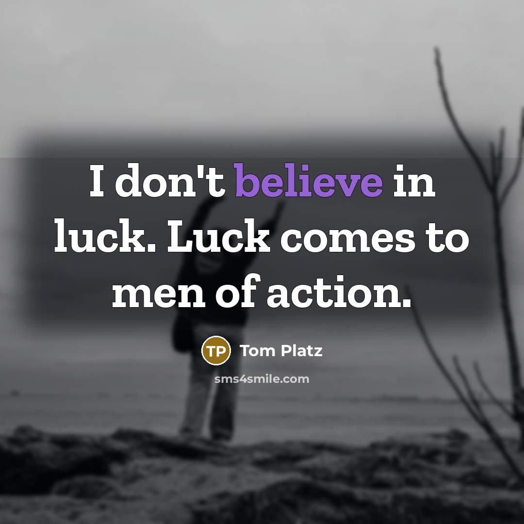 “I don't believe in luck. Luck comes to men of…” quote by Tom Platz