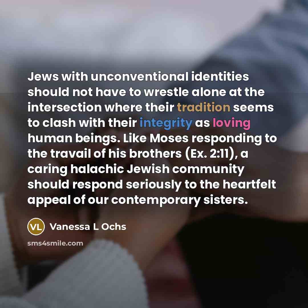 “Jews with unconventional identities should not have to wrestle alone…” quote by Vanessa L Ochs