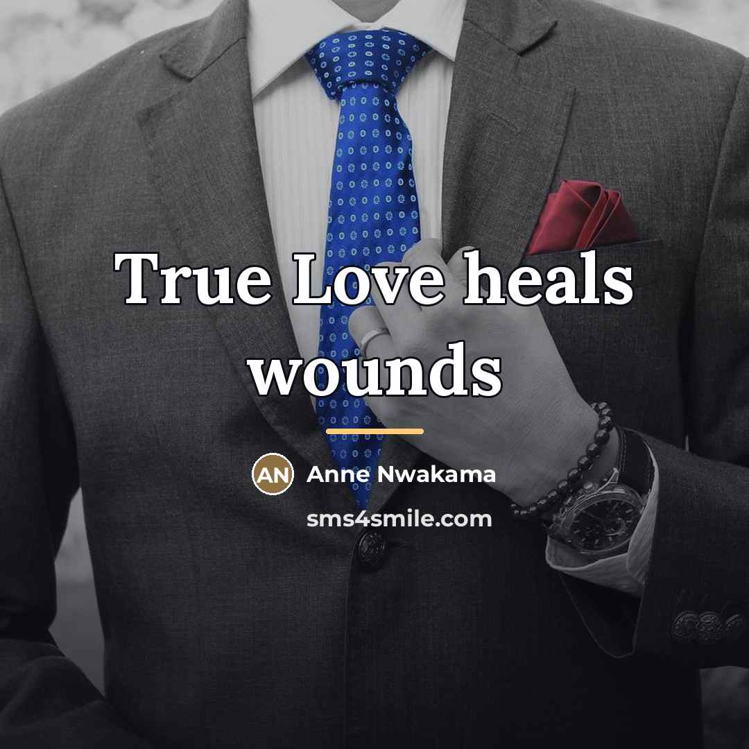 “True Love heals wounds…” quote by Anne Nwakama