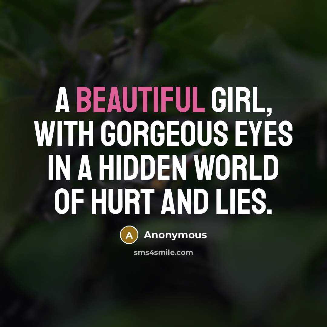 “A beautiful girl, with gorgeous eyes in a hidden world…” quote by Anonymous