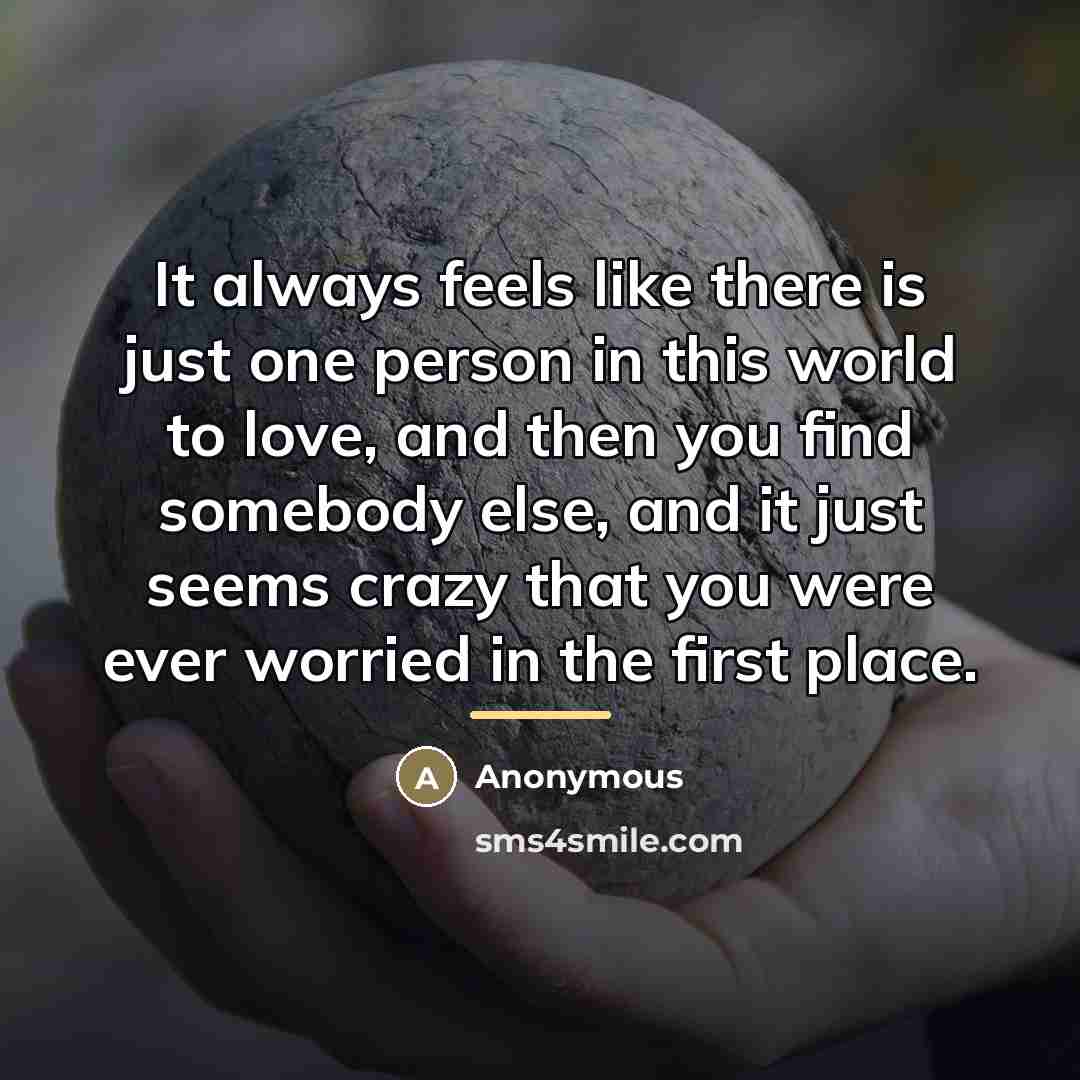 “It always feels like there is just one person in…” quote by Anonymous
