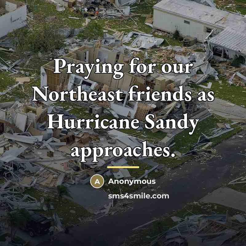 “Praying for our Northeast friends as Hurricane Sandy approaches.…” quote by Anonymous