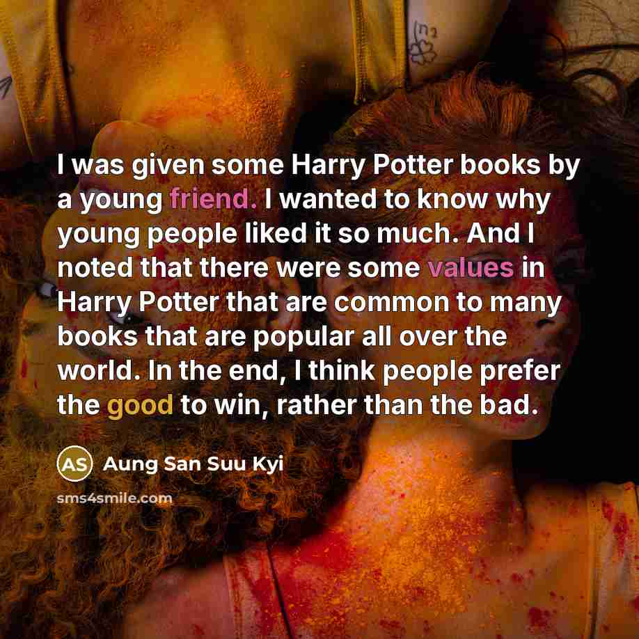 “I was given some Harry Potter books by a young…” quote by Aung San Suu Kyi