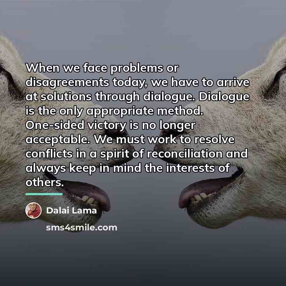 “When we face problems or disagreements today, we have to…” quote by Dalai Lama