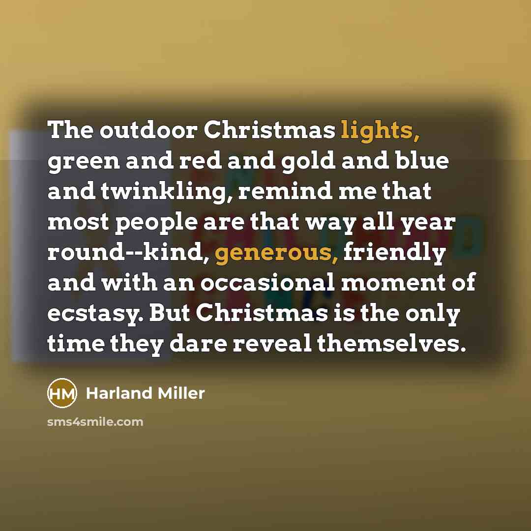 “The outdoor Christmas lights, green and red and gold and…” quote by Harland Miller