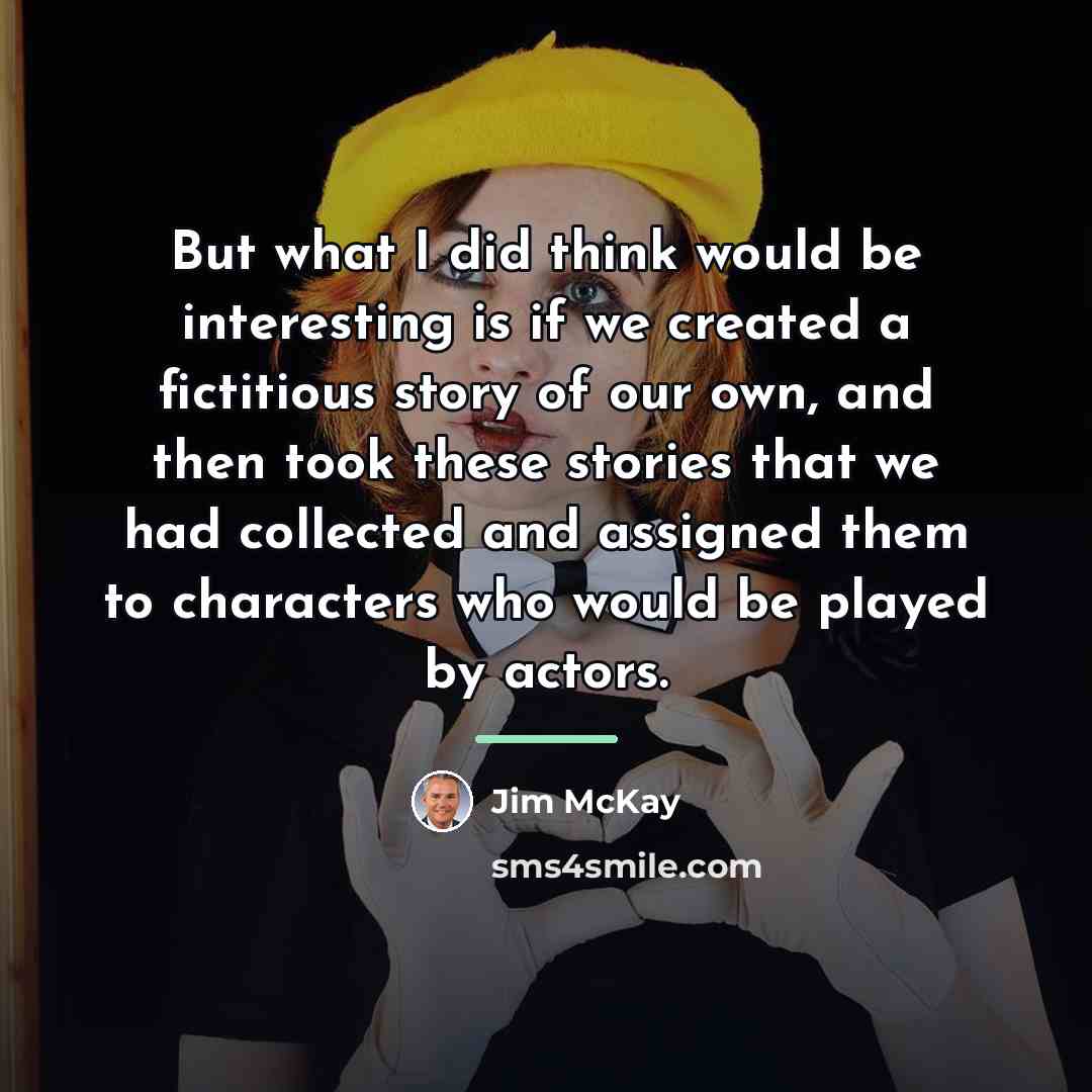 “But what I did think would be interesting is if…” quote by Jim McKay