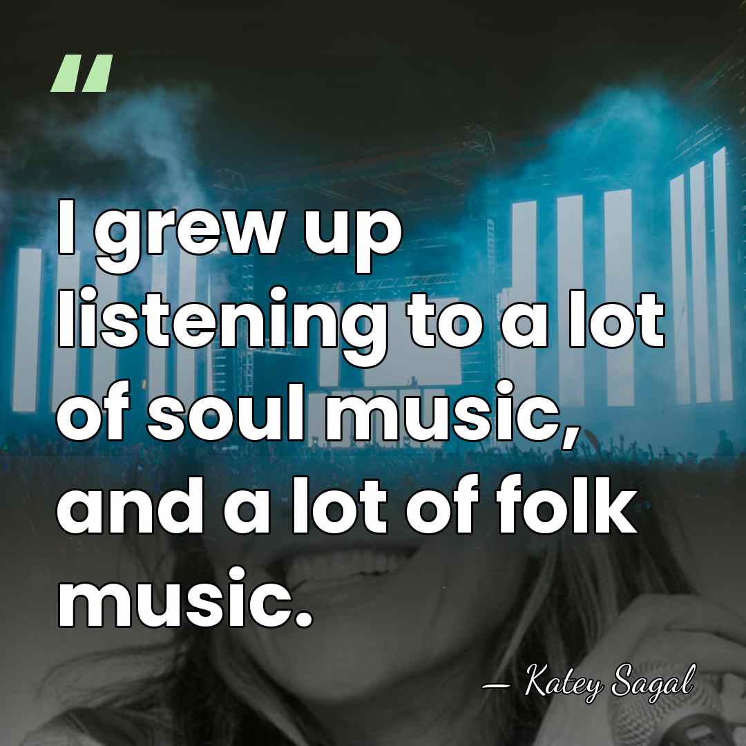 I grew up listening to a lot of soul music, and a&hellip; - Katey Sagal
