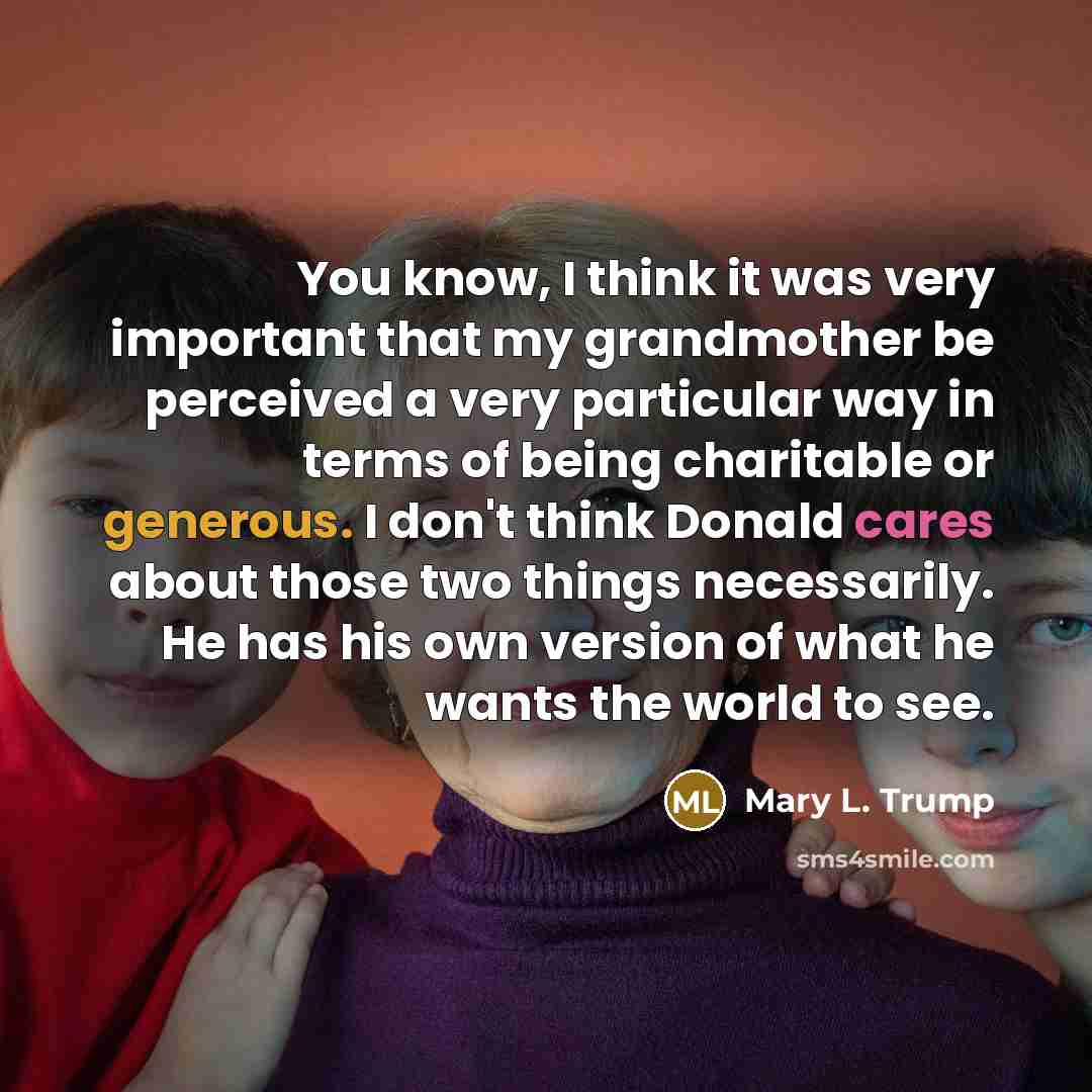 “You know, I think it was very important that my…” quote by Mary L. Trump