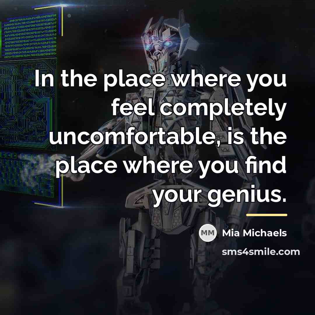 “In the place where you feel completely uncomfortable, is the…” quote by Mia Michaels
