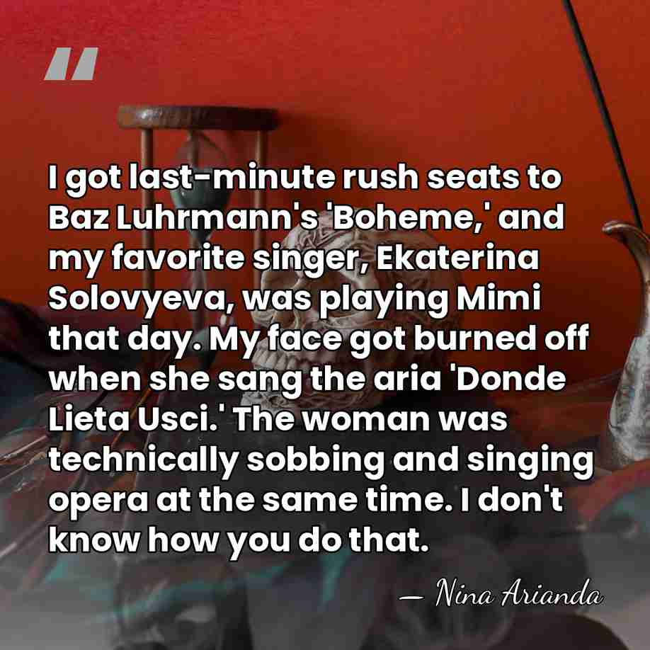 I got last-minute rush seats to Baz Luhrmann's 'Boheme,' and my favorite&hellip; - Nina Arianda