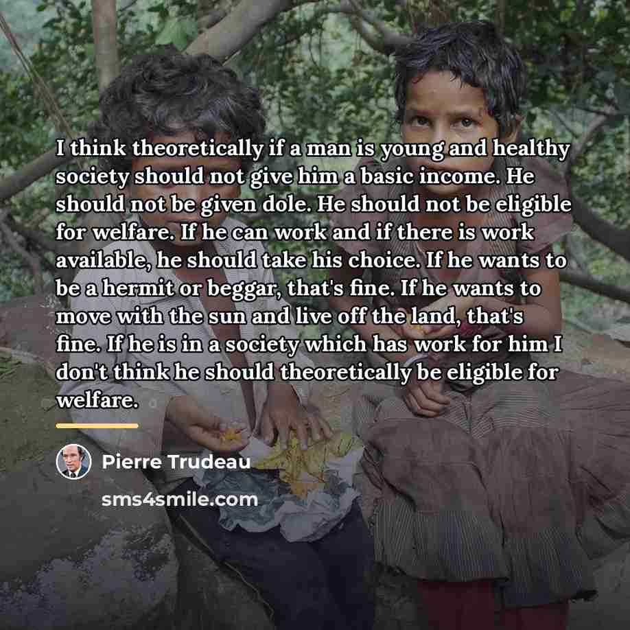 “I think theoretically if a man is young and healthy…” quote by Pierre Trudeau