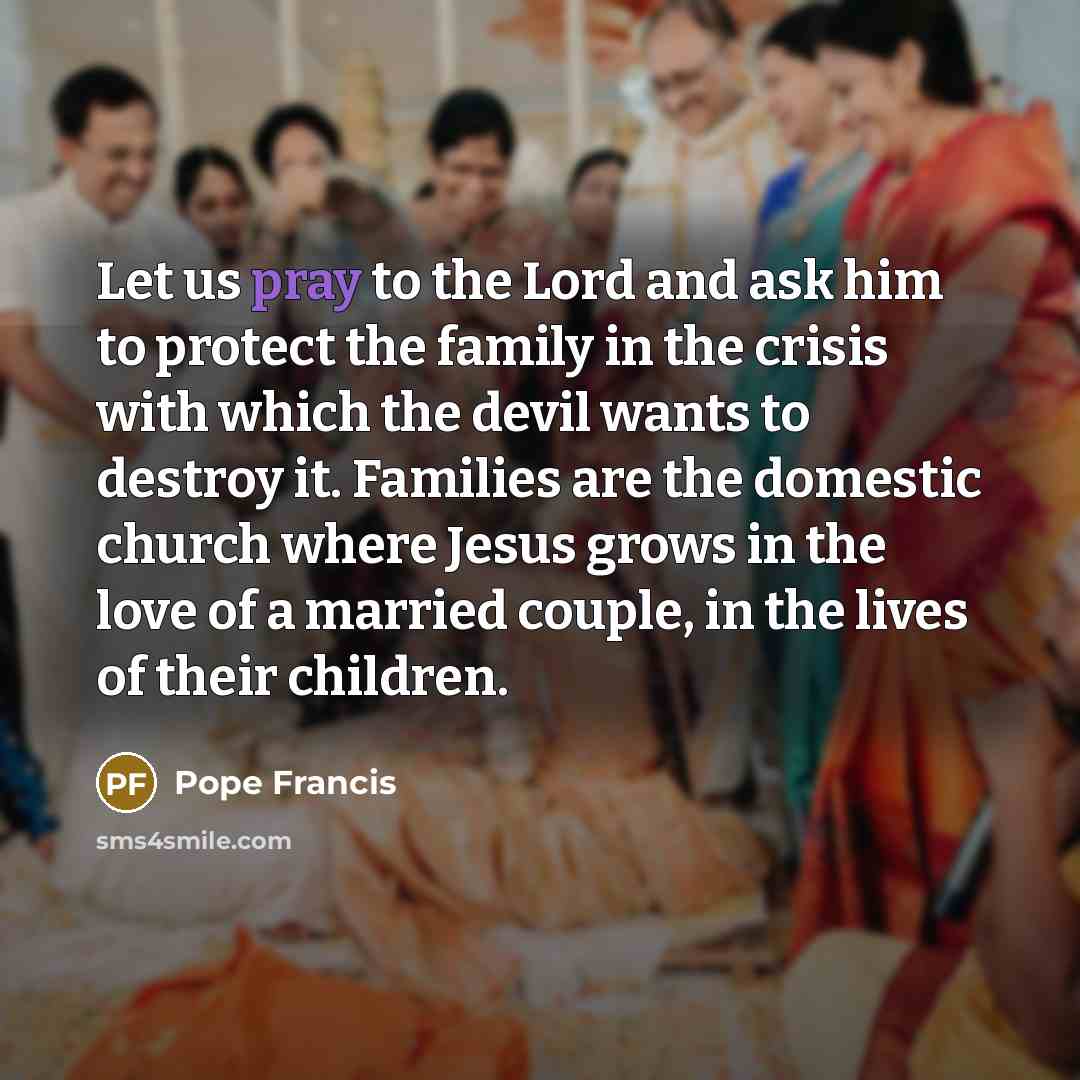 “Let us pray to the Lord and ask him to…” quote by Pope Francis