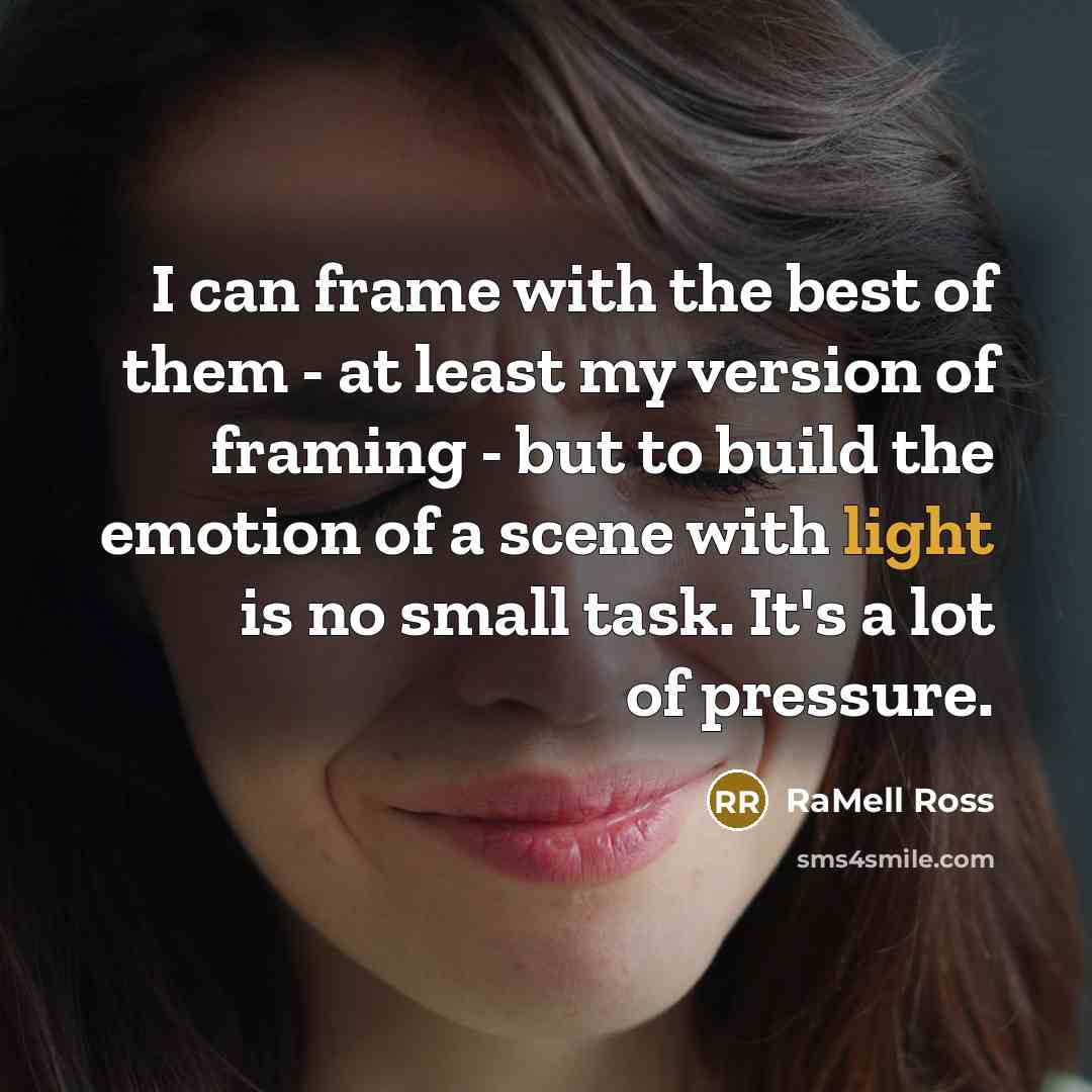 “I can frame with the best of them - at…” quote by RaMell Ross