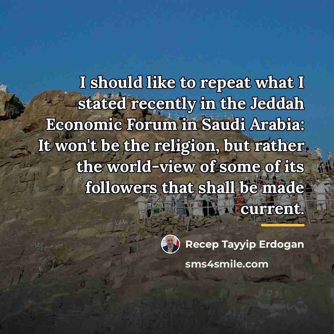 “I should like to repeat what I stated recently in…” quote by Recep Tayyip Erdogan