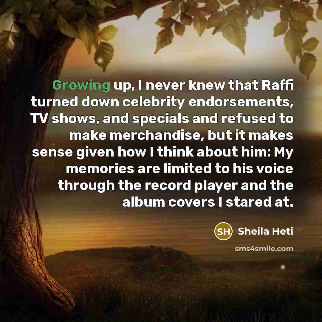 “Growing up, I never knew that Raffi turned down celebrity…” quote by Sheila Heti