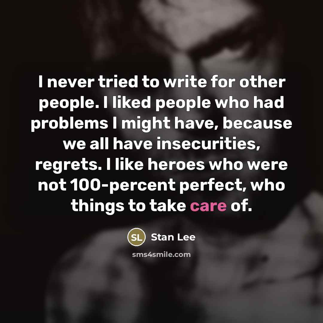 “I never tried to write for other people. I liked…” quote by Stan Lee