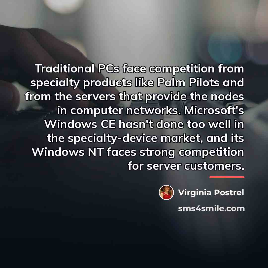 “Traditional PCs face competition from specialty products like Palm Pilots…” quote by Virginia Postrel