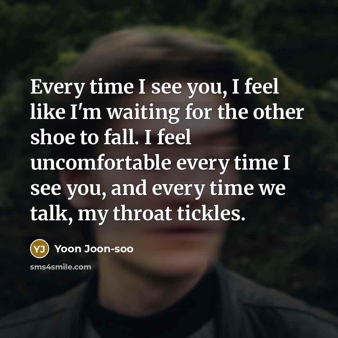 “Every time I see you, I feel like I'm waiting…” quote by Yoon Joon-soo