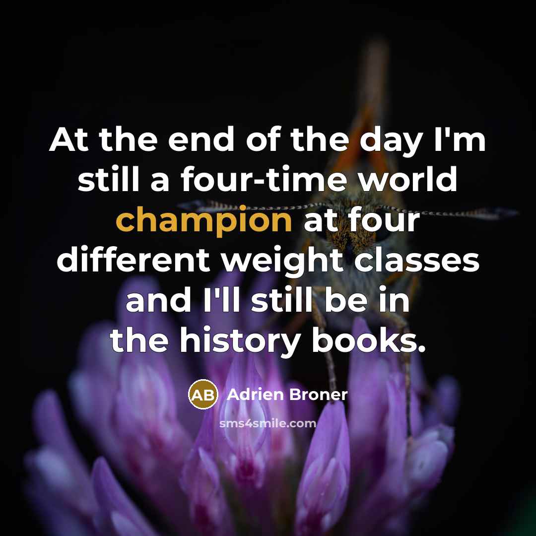 “At the end of the day I'm still a four-time…” quote by Adrien Broner