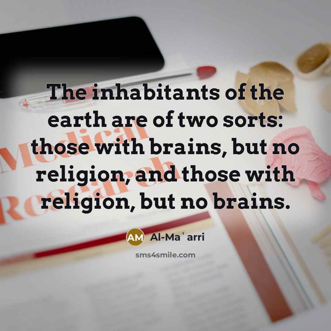 “The inhabitants of the earth are of two sorts: those…” quote by Al-Maʿarri