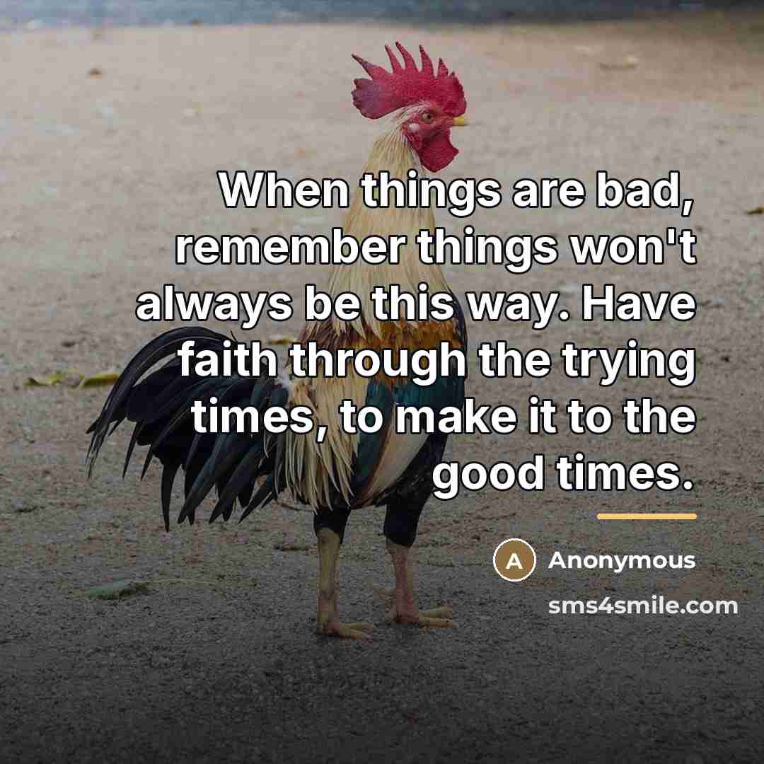 “When things are bad, remember things won't always be this…” quote by Anonymous