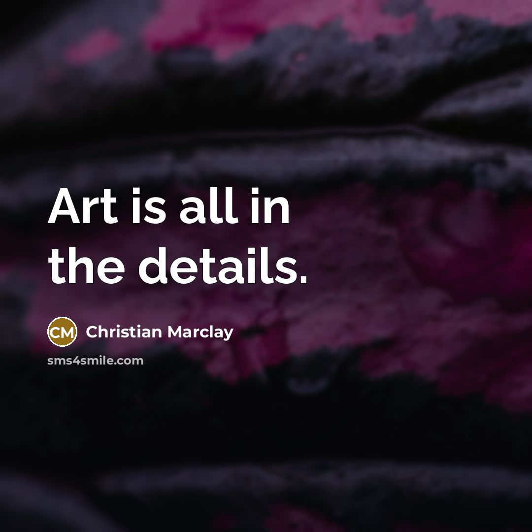 “Art is all in the details.…” quote by Christian Marclay