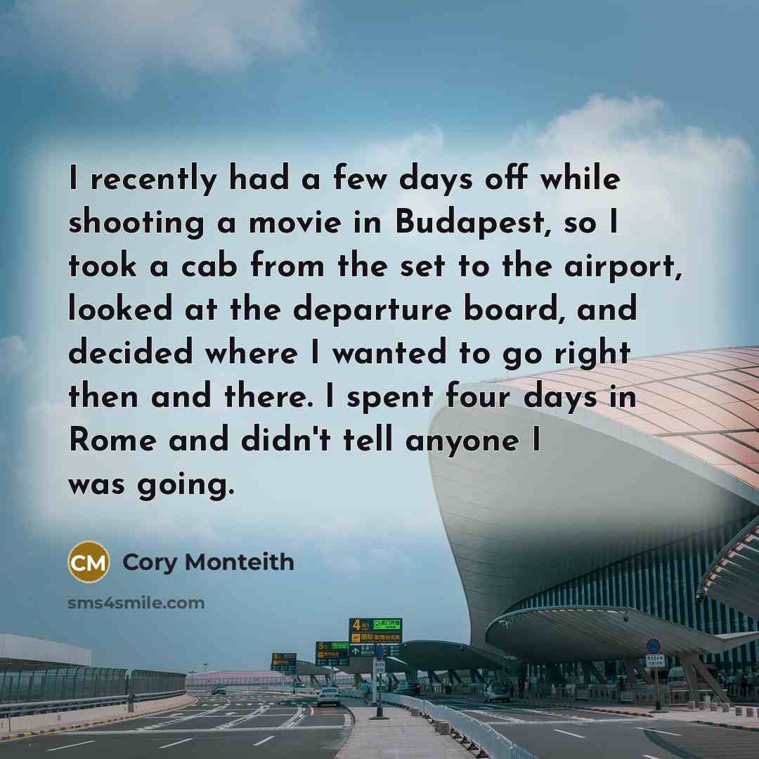 “I recently had a few days off while shooting a…” quote by Cory Monteith