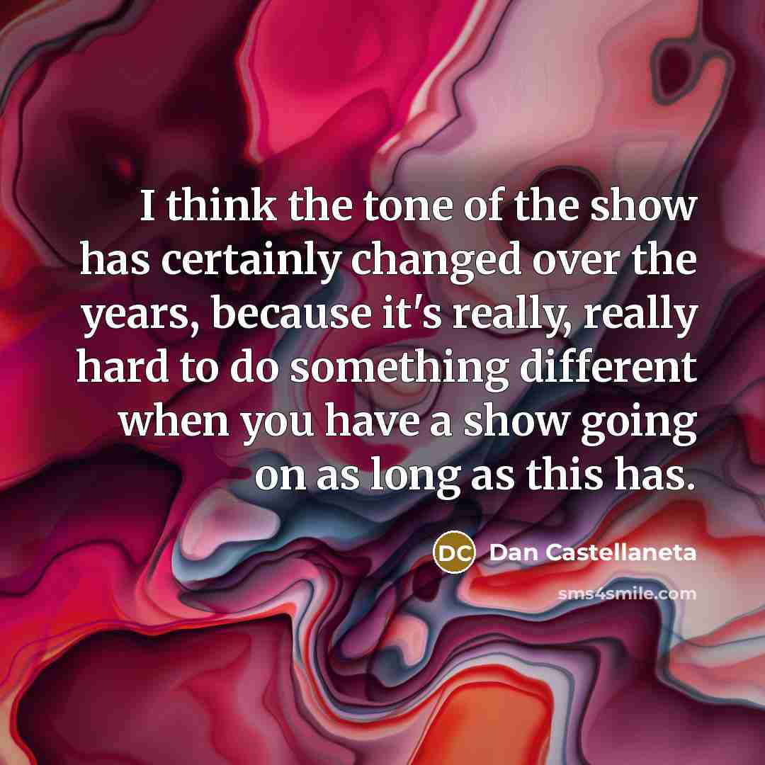“I think the tone of the show has certainly changed…” quote by Dan Castellaneta