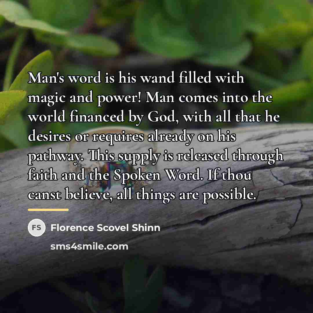 “Man's word is his wand filled with magic and power!…” quote by Florence Scovel Shinn