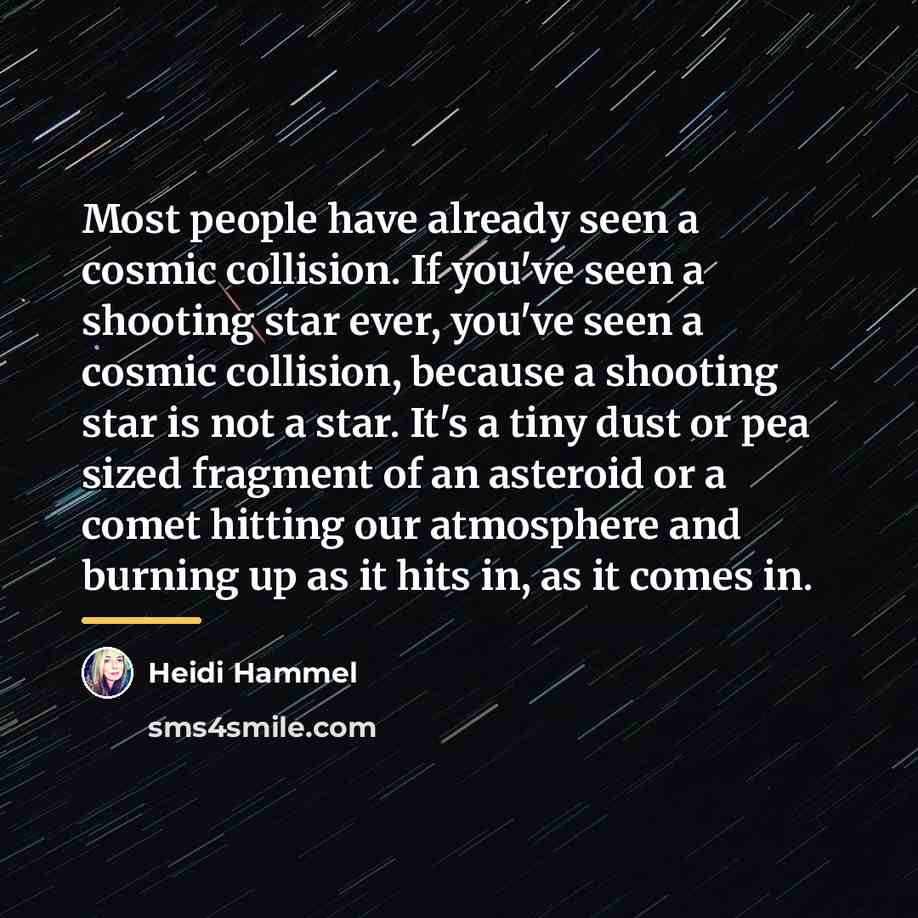 “Most people have already seen a cosmic collision. If you've…” quote by Heidi Hammel