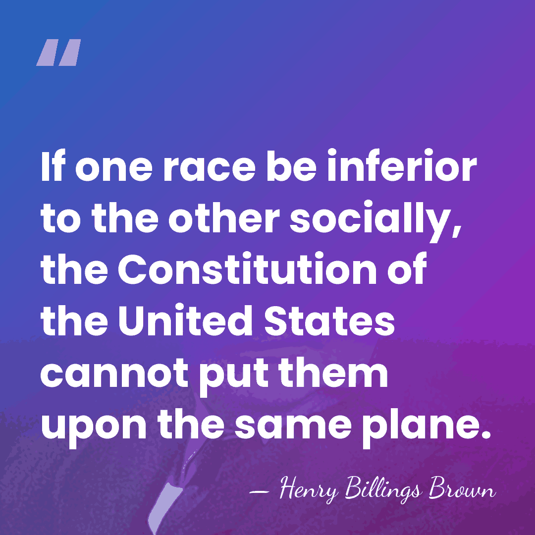 If one race be inferior to the other socially, the Constitution of&hellip; - Henry Billings Brown