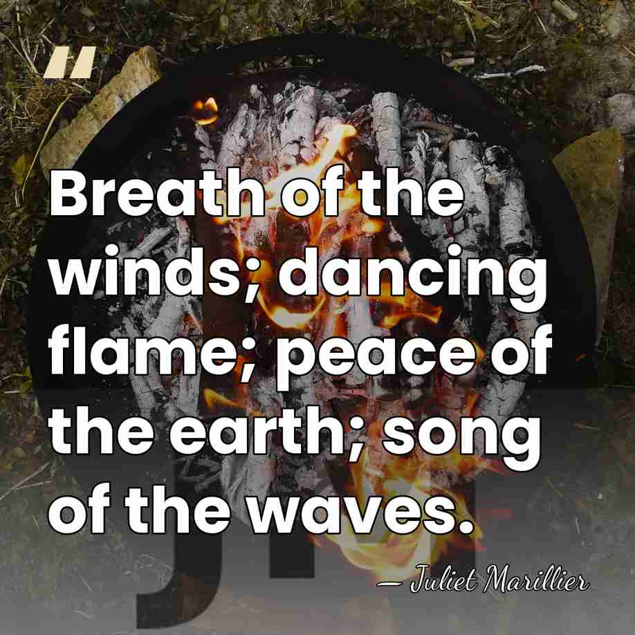 Breath of the winds; dancing flame; peace of the earth; song of&hellip; - Juliet Marillier