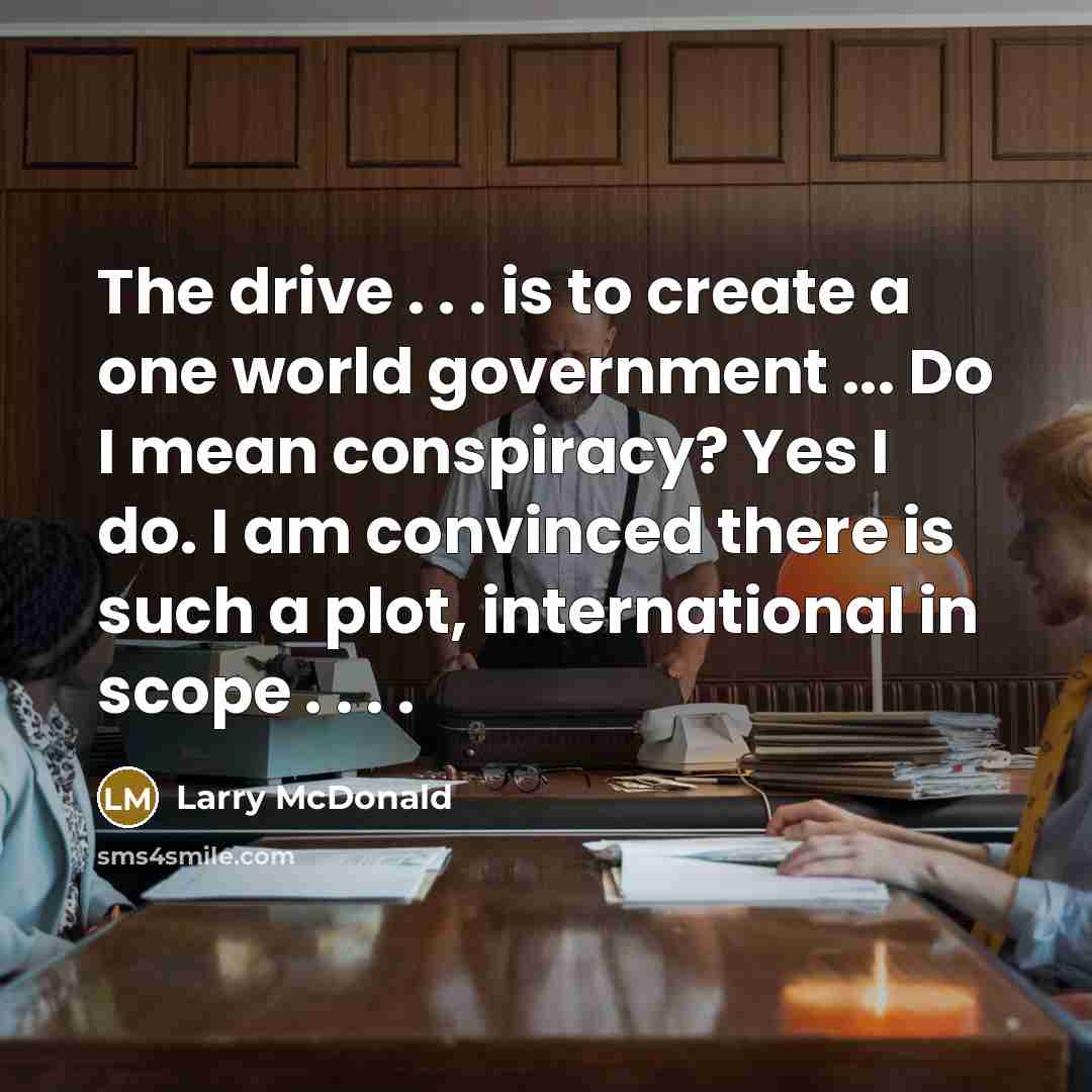 “The drive . . . is to create a one…” quote by Larry McDonald
