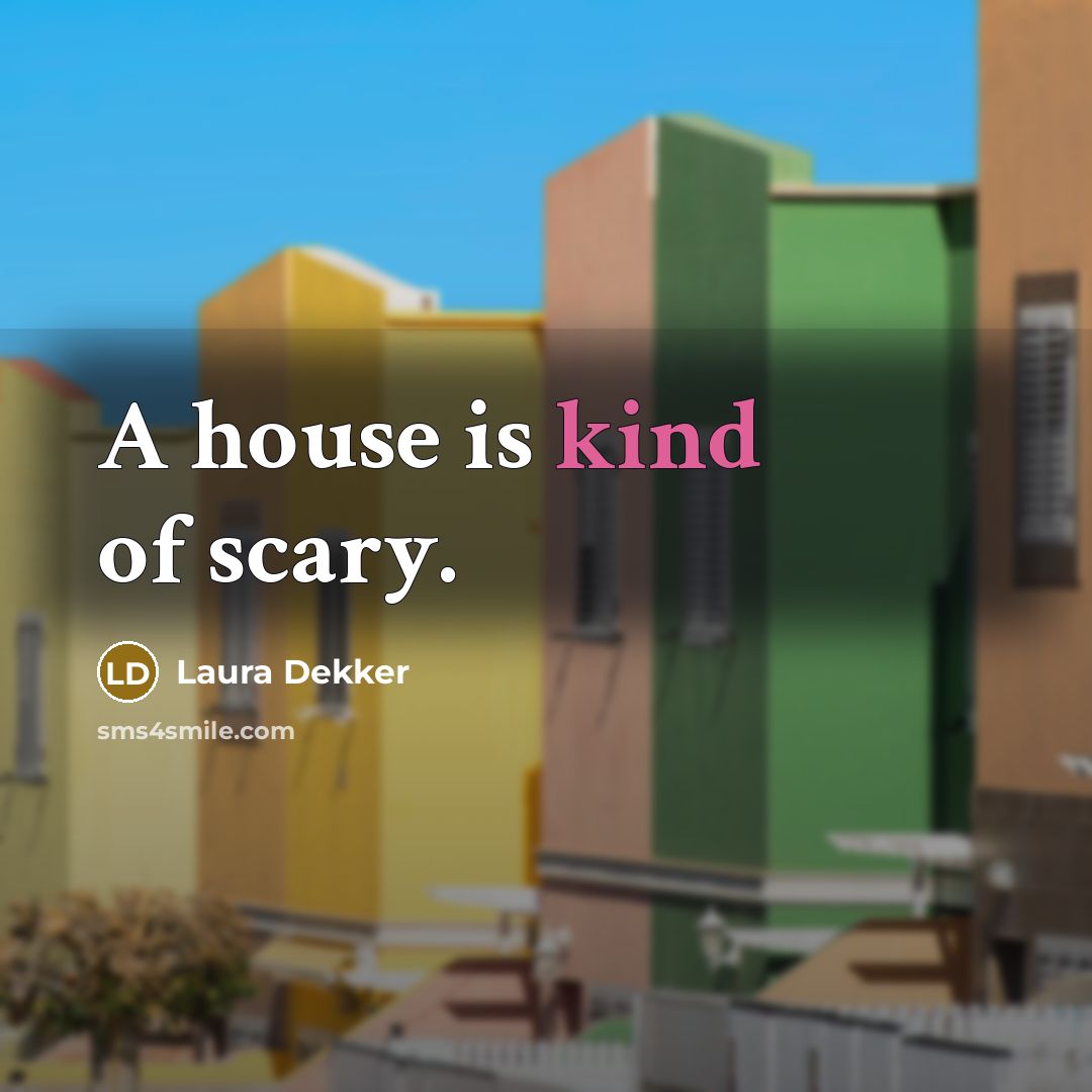 “A house is kind of scary.…” quote by Laura Dekker
