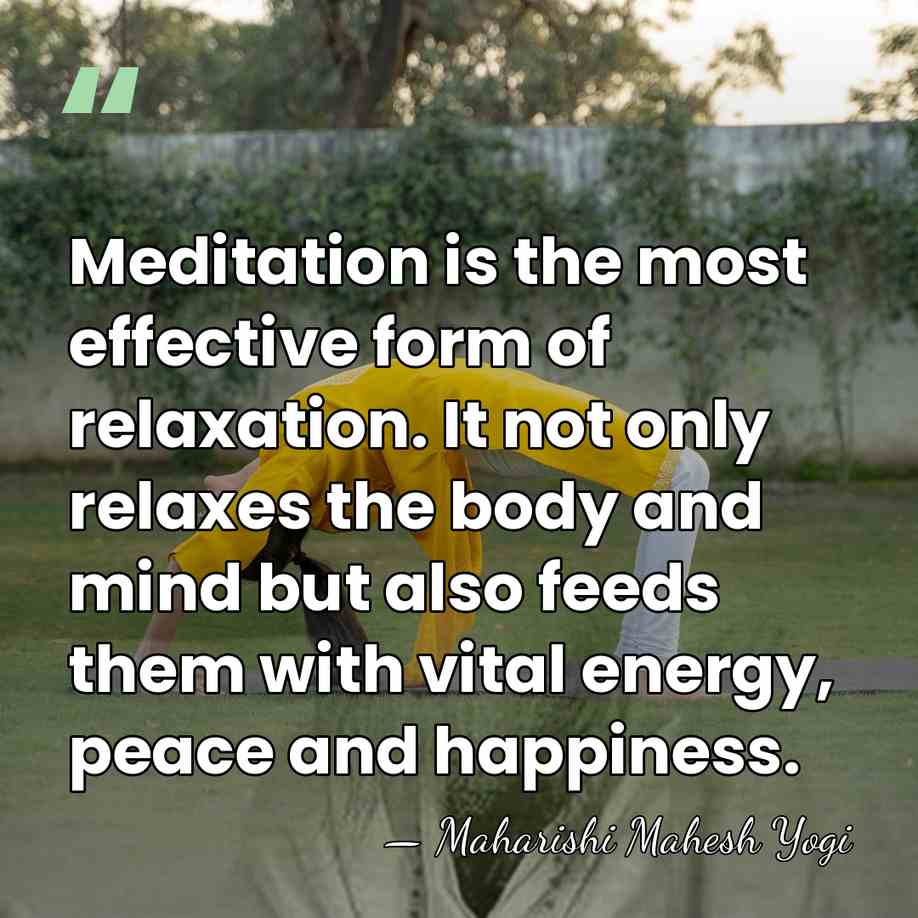 Meditation is the most effective form of relaxation. It not only relaxes&hellip; - Maharishi Mahesh Yogi