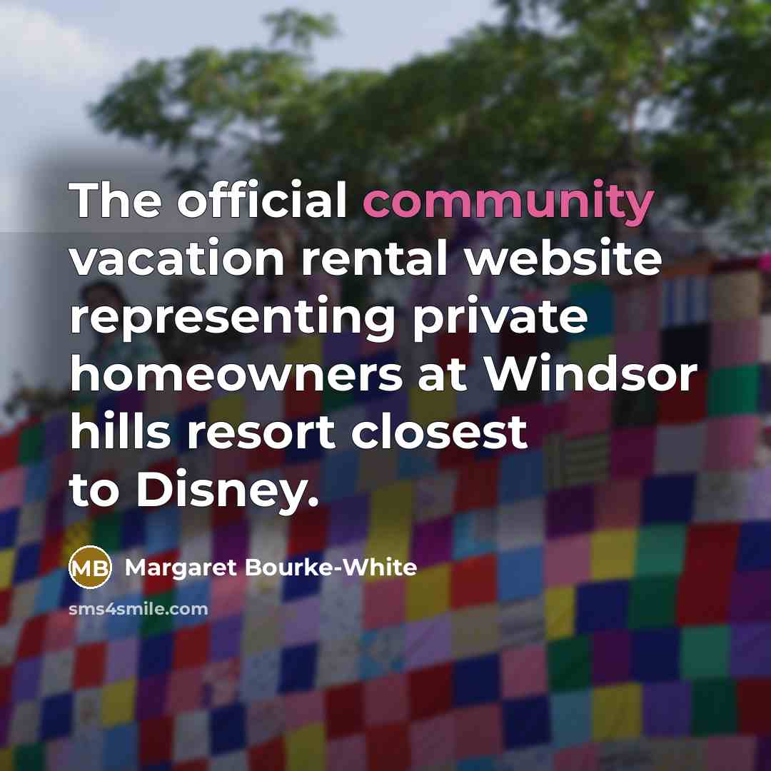 “The official community vacation rental website representing private homeowners at…” quote by Margaret Bourke-White