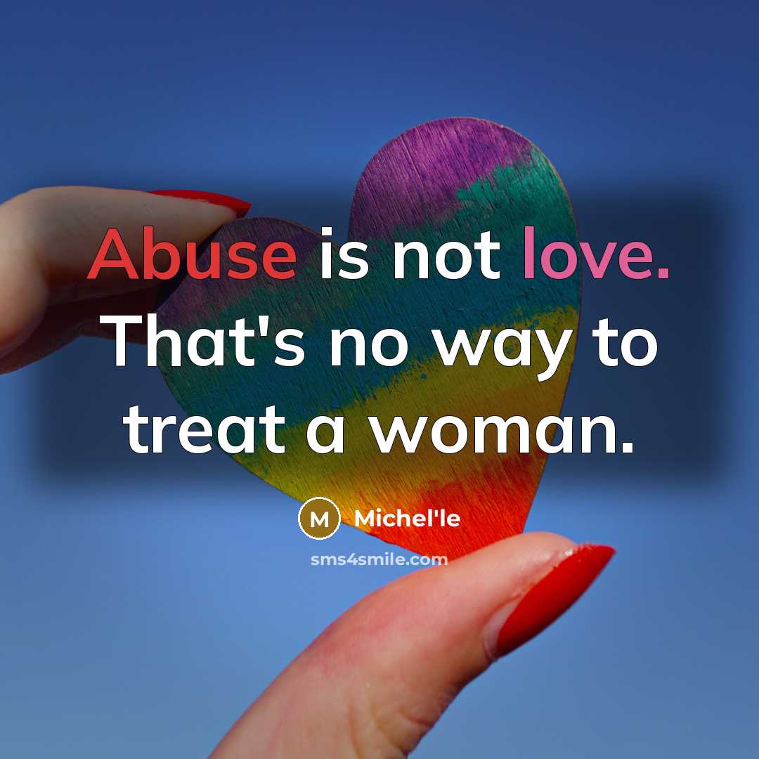 “Abuse is not love. That's no way to treat a…” quote by Michel'le