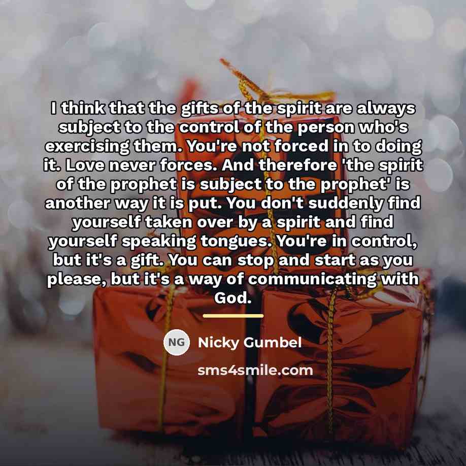 “I think that the gifts of the spirit are always…” quote by Nicky Gumbel