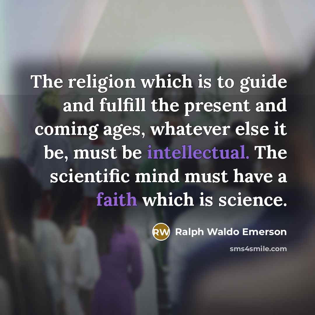 “The religion which is to guide and fulfill the present…” quote by Ralph Waldo Emerson
