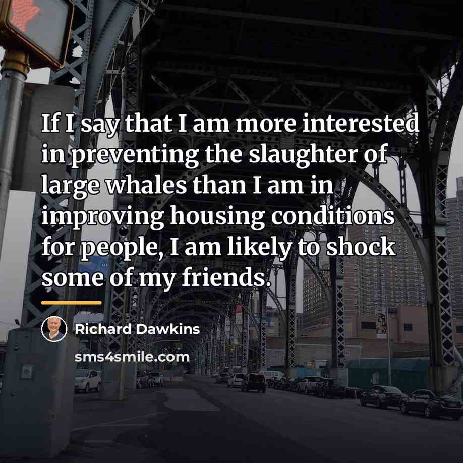 “If I say that I am more interested in preventing…” quote by Richard Dawkins