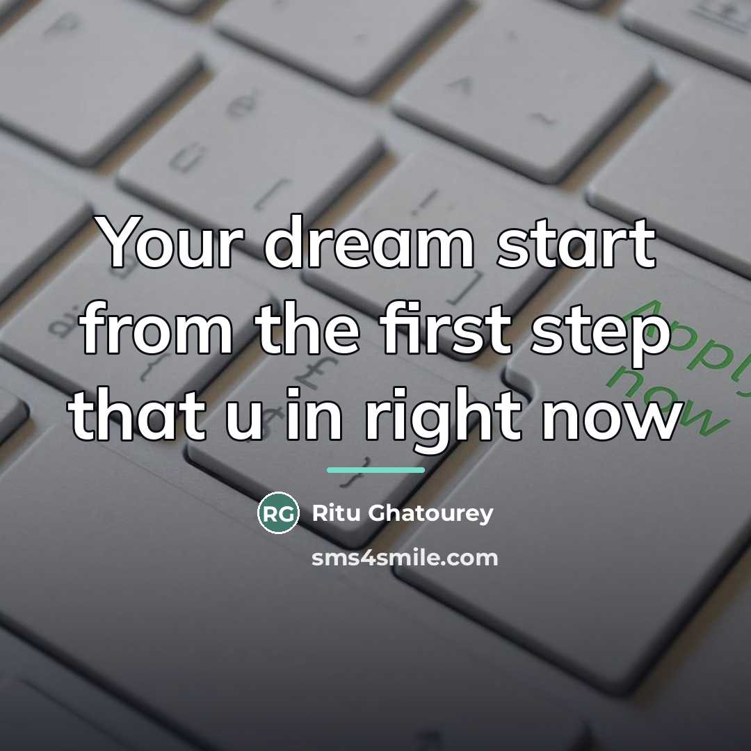 “Your dream start from the first step that u in…” quote by Ritu Ghatourey
