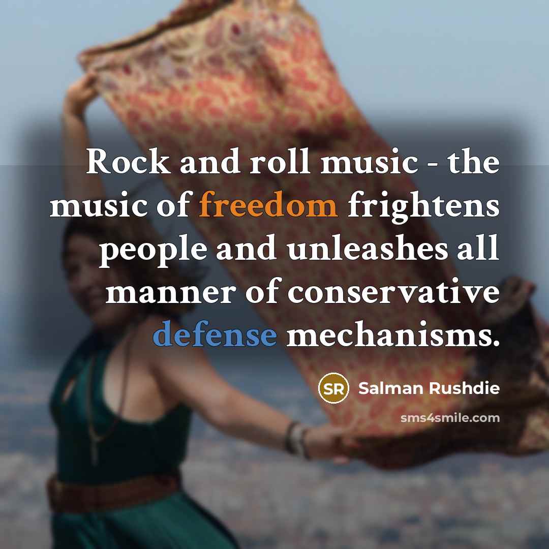 “Rock and roll music - the music of freedom frightens…” quote by Salman Rushdie