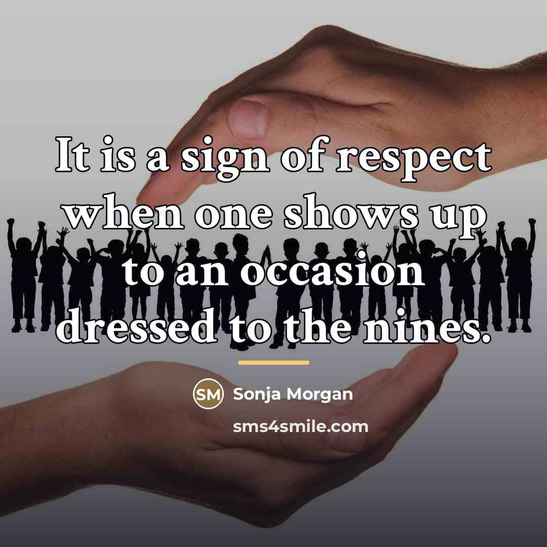 “It is a sign of respect when one shows up…” quote by Sonja Morgan