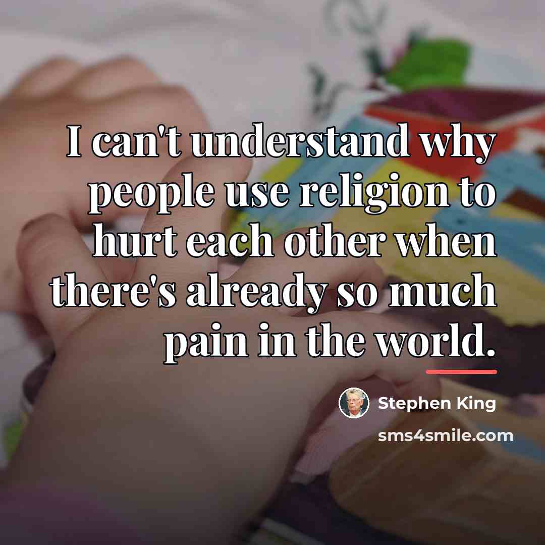 “I can't understand why people use religion to hurt each…” quote by Stephen King