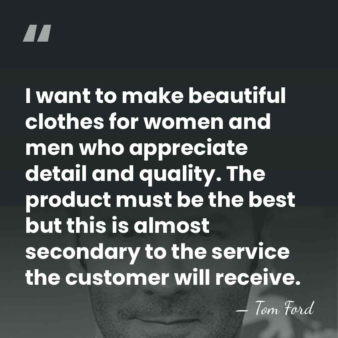I want to make beautiful clothes for women and men who appreciate&hellip; - Tom Ford
